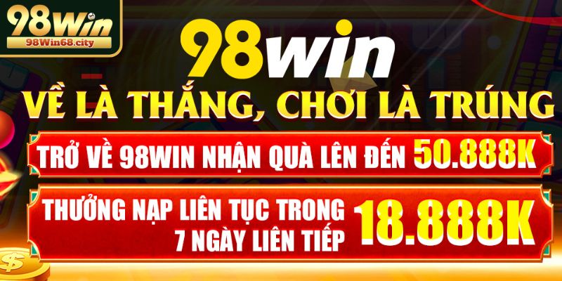 Đăng Nhập 98Win Nhanh Chóng, An Toàn Và Hiệu Quả