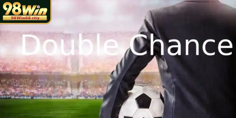 Kèo Cơ Hội Kép Và Chiến Lược Tối Ưu Cho Người Chơi 98Win