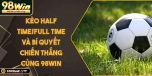 Thể thao 98win - Thỏa mãn đam mê cá cược thể thao 2026