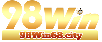 98WIN | LINK TRANG CHỦ 98WIN MỚI NHẤT - ĐĂNG KÝ 98WIN +98K