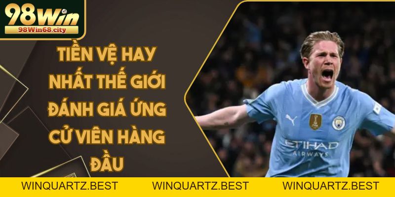 Tiền Vệ Hay Nhất Thế Giới Đánh Giá Ứng Cử Viên Hàng Đầu